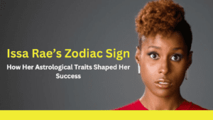 Issa Rae’s Zodiac Sign: What Her Astrology Says About Her Success