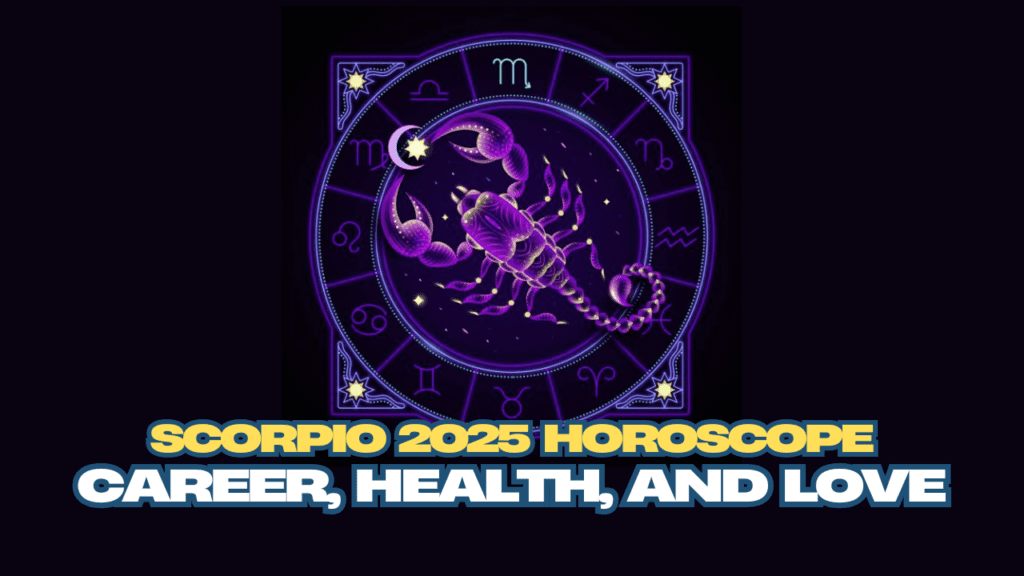 Scorpio 2025 Horoscope: Transformation, Power, and Emotional Depths