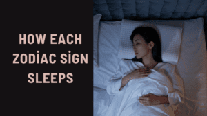 How Each Zodiac Sign Sleeps
