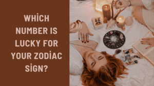 Which Number Is Lucky for Your Zodiac Sign?