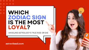 Which Zodiac Sign Is the Most Loyal? Unveiling Astrology’s True Ride-Or-Die