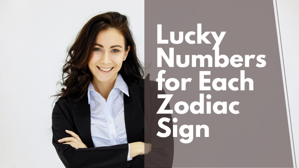 Lucky Numbers for Each Zodiac Sign